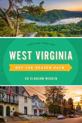 Clauson-Wicker |  West Virginia Off the Beaten Path® | eBook | Sack Fachmedien