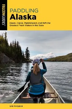 Maclean |  Paddling Alaska | eBook | Sack Fachmedien