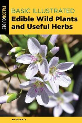 Meuninck |  Basic Illustrated Edible Wild Plants and Useful Herbs | eBook | Sack Fachmedien