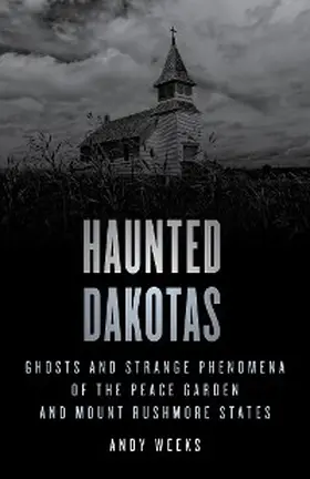 Weeks |  Haunted Dakotas | eBook | Sack Fachmedien