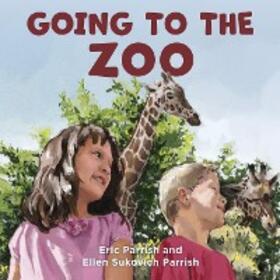 Parrish |  Going to the Zoo | eBook | Sack Fachmedien