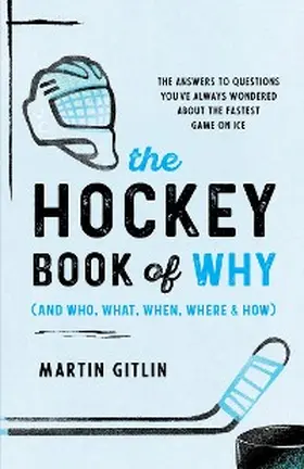 Gitlin |  Hockey Book of Why (and Who, What, When, Where, and How) | eBook | Sack Fachmedien