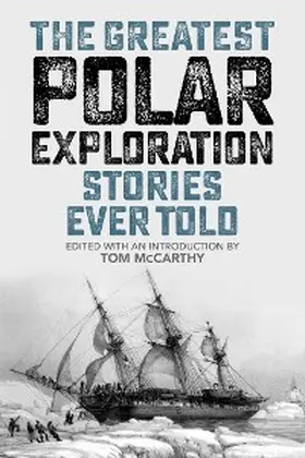 McCarthy |  Greatest Polar Exploration Stories Ever Told | eBook | Sack Fachmedien