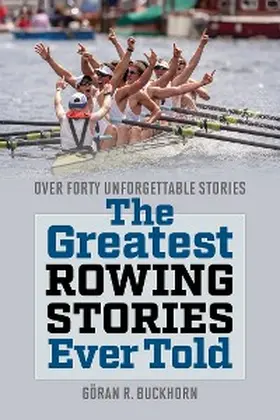 Buckhorn |  Greatest Rowing Stories Ever Told | eBook | Sack Fachmedien