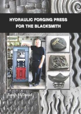 McDaniel |  Hydraulic Forging Press for the Blacksmith | eBook | Sack Fachmedien