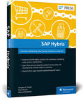 Singh / Feurer / Ruebsam |  SAP Hybris: Commerce, Marketing, Sales, Service, and Revenue with SAP | Buch |  Sack Fachmedien