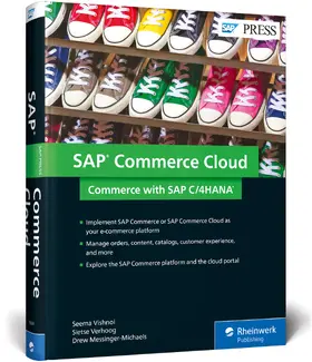 Vishnoi / Verhoog / Messinger-Michaels | Vishnoi, S: SAP Commerce Cloud: Commerce with SAP C/4HANA | Buch | 978-1-4932-1699-4 | sack.de