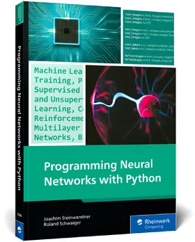 Steinwendner / Schwaiger |  Programming Neural Networks with Python | Buch |  Sack Fachmedien