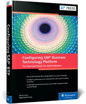 Koch / Zeilinger |  Configuring SAP Business Technology Platform | Buch |  Sack Fachmedien
