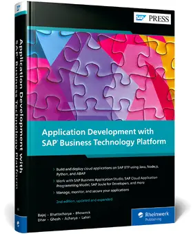 Bajaj / Bhattacharya / Bhowmik | Application Development with SAP Business Technology Platform | Buch | 978-1-4932-2855-3 | www.sack.de