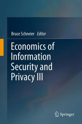 Schneier |  Economics of Information Security and Privacy III | Buch |  Sack Fachmedien