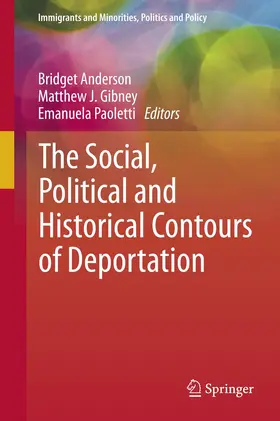 Anderson / Paoletti / Gibney |  The Social, Political and Historical Contours of Deportation | Buch |  Sack Fachmedien