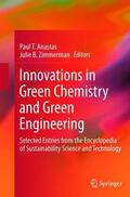 Anastas / Zimmerman |  Innovations in Green Chemistry and Green Engineering | Buch |  Sack Fachmedien