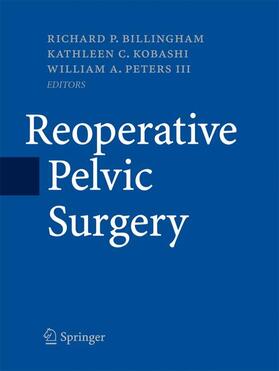 Billingham / Peters / Kobashi | Reoperative Pelvic Surgery | Buch | 978-1-4939-0179-1 | sack.de