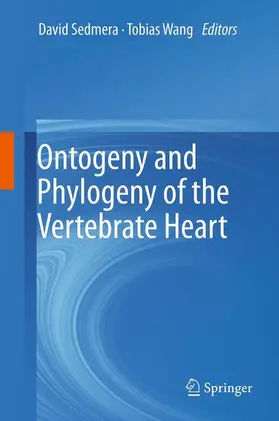 Wang / Sedmera |  Ontogeny and Phylogeny of the Vertebrate Heart | Buch |  Sack Fachmedien