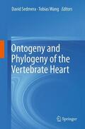 Wang / Sedmera |  Ontogeny and Phylogeny of the Vertebrate Heart | Buch |  Sack Fachmedien