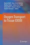 Wolf / Bucher / Rudin |  Oxygen Transport to Tissue XXXIII | Buch |  Sack Fachmedien