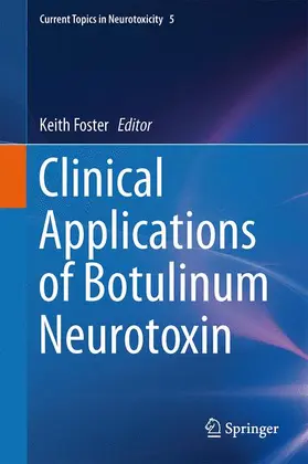Foster |  Clinical Applications of Botulinum Neurotoxin | Buch |  Sack Fachmedien