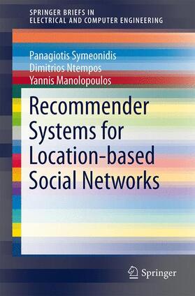 Symeonidis / Manolopoulos / Ntempos |  Recommender Systems for Location-based Social Networks | Buch |  Sack Fachmedien