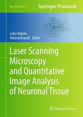 Brandt / Bakota | Laser Scanning Microscopy and Quantitative Image Analysis of Neuronal Tissue | Buch | 978-1-4939-0380-1 | sack.de