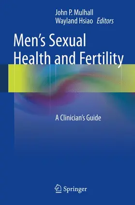 Hsiao / Mulhall |  Men's Sexual Health and Fertility | Buch |  Sack Fachmedien