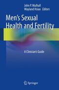 Hsiao / Mulhall |  Men's Sexual Health and Fertility | Buch |  Sack Fachmedien