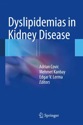 Covic / Lerma / Kanbay |  Dyslipidemias in Kidney Disease | Buch |  Sack Fachmedien