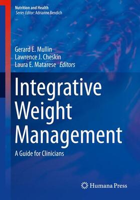 Mullin / Matarese / Cheskin |  Integrative Weight Management | Buch |  Sack Fachmedien