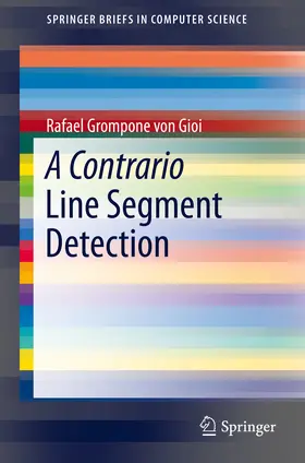 Grompone von Gioi | A Contrario Line Segment Detection | E-Book | www.sack.de