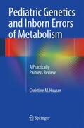 Houser |  Pediatric Genetics and Inborn Errors of Metabolism | Buch |  Sack Fachmedien