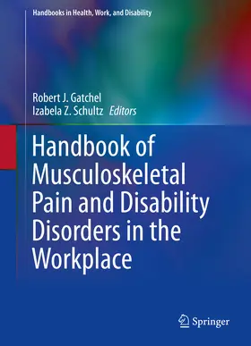 Gatchel / Schultz |  Handbook of Musculoskeletal Pain and Disability Disorders in the Workplace | eBook | Sack Fachmedien