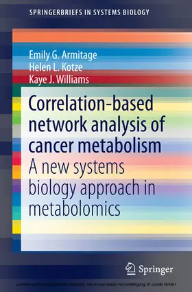 Armitage / Kotze / Williams |  Correlation-based network analysis of cancer metabolism | eBook | Sack Fachmedien