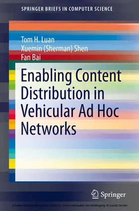 Luan / Shen / Bai |  Enabling Content Distribution in Vehicular Ad Hoc Networks | eBook | Sack Fachmedien