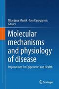 Karagiannis / Maulik |  Molecular mechanisms and physiology of disease | Buch |  Sack Fachmedien