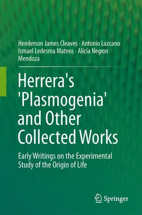 Cleaves / Lazcano / Ledesma Mateos |  Herrera's 'Plasmogenia' and Other Collected Works | Buch |  Sack Fachmedien