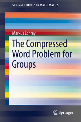 Lohrey |  The Compressed Word Problem for Groups | eBook | Sack Fachmedien