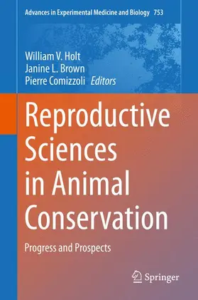 Holt / Brown / Comizzoli |  Reproductive Sciences in Animal Conservation | Buch |  Sack Fachmedien