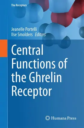 Portelli / Smolders |  Central Functions of the Ghrelin Receptor | Buch |  Sack Fachmedien