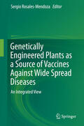 Rosales-Mendoza |  Genetically Engineered Plants as a Source of Vaccines Against Wide Spread Diseases | eBook | Sack Fachmedien