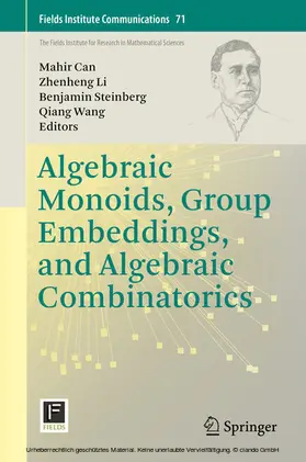 Can / Li / Steinberg |  Algebraic Monoids, Group Embeddings, and Algebraic Combinatorics | eBook | Sack Fachmedien