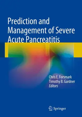 Gardner / Forsmark |  Prediction and Management of Severe Acute Pancreatitis | Buch |  Sack Fachmedien