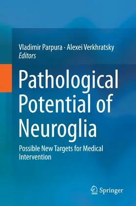 Parpura / Verkhratsky |  Pathological Potential of Neuroglia | eBook | Sack Fachmedien