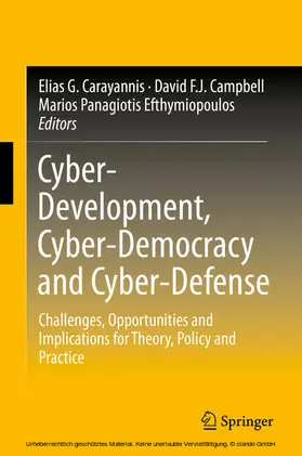 Carayannis / Campbell / Efthymiopoulos | Cyber-Development, Cyber-Democracy and Cyber-Defense | E-Book | www.sack.de