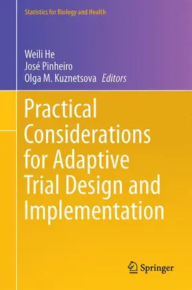 He / Pinheiro / Kuznetsova |  Practical Considerations for Adaptive Trial Design and Implementation | Buch |  Sack Fachmedien