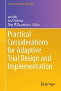 He / Kuznetsova / Pinheiro |  Practical Considerations for Adaptive Trial Design and Implementation | Buch |  Sack Fachmedien