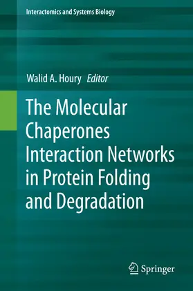 Houry | The Molecular Chaperones Interaction Networks in Protein Folding and Degradation | E-Book | www.sack.de