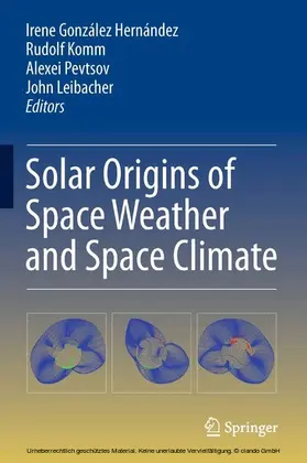 González Hernández / Komm / Pevtsov |  Solar Origins of Space Weather and Space Climate | eBook | Sack Fachmedien