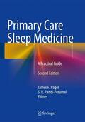 Pandi-Perumal / Pagel |  Primary Care Sleep Medicine | Buch |  Sack Fachmedien