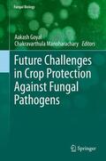 Manoharachary / Goyal |  Future Challenges in Crop Protection Against Fungal Pathogens | Buch |  Sack Fachmedien
