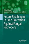 Goyal / Manoharachary |  Future Challenges in Crop Protection Against Fungal Pathogens | eBook | Sack Fachmedien
